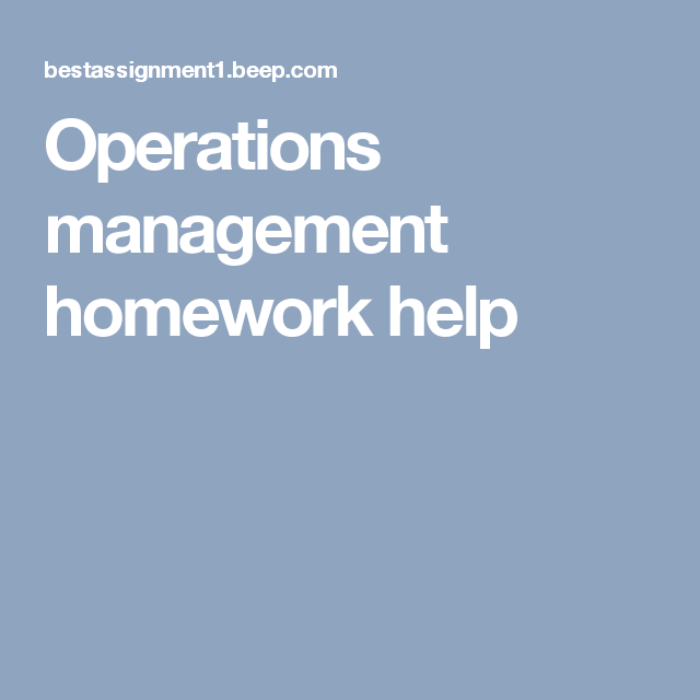 Operations management homework help
