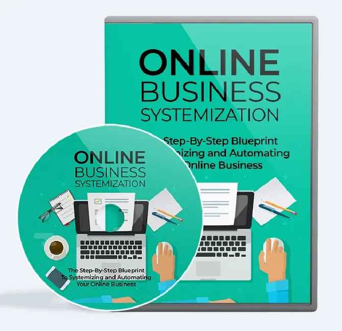 Online Business Systemization - Systemizing and Automating Your Online