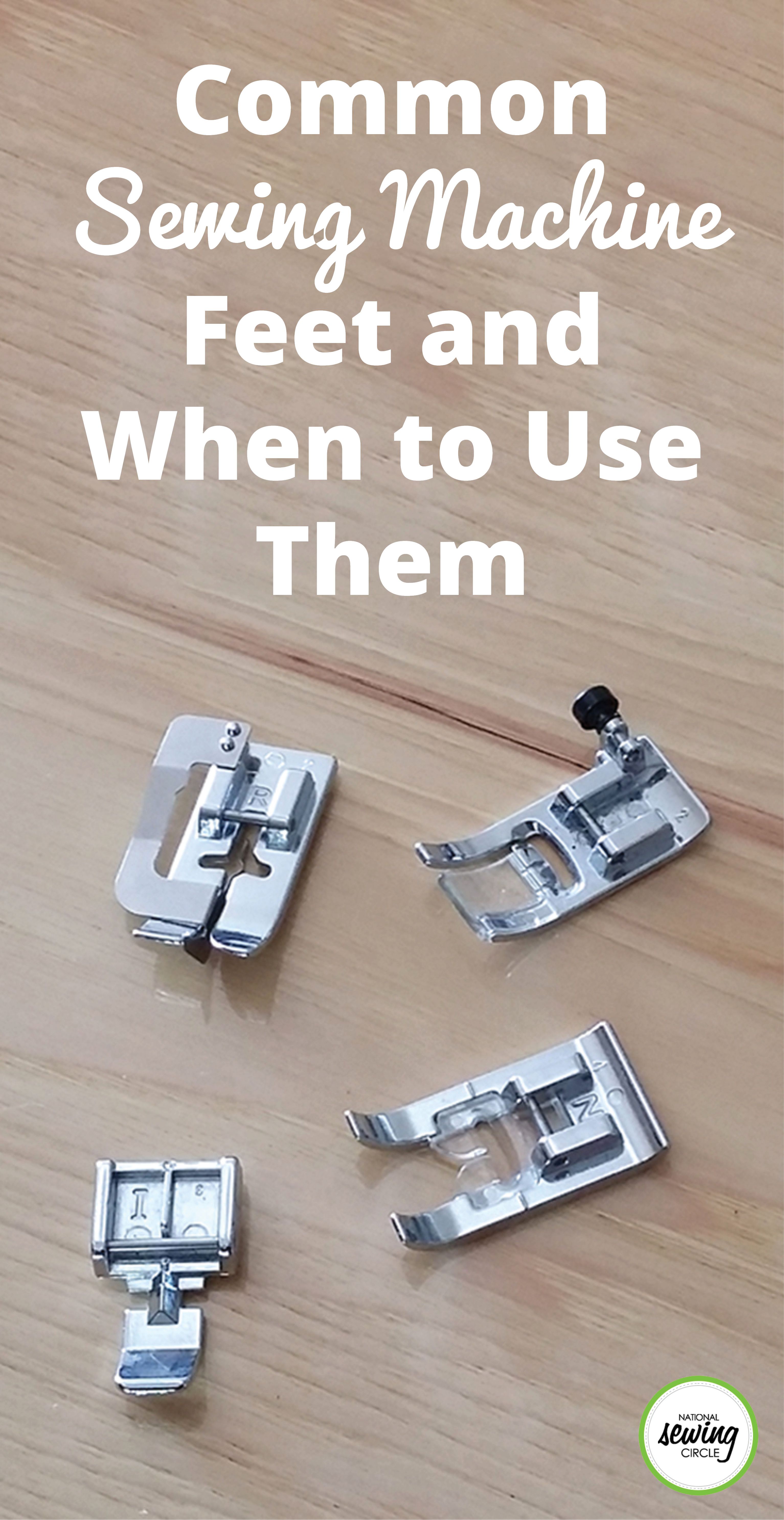 Common Sewing Machine Feet and When to Use Them