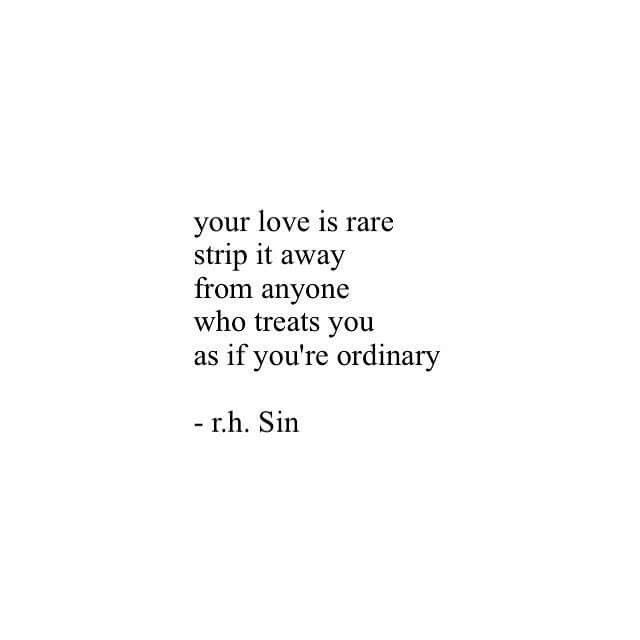 Your Love Is Rare Strip It Away Fron Anyone Who Treats You As If You Your Love Is Rare Strip It Away Fron Anyone Who Treats You As If You