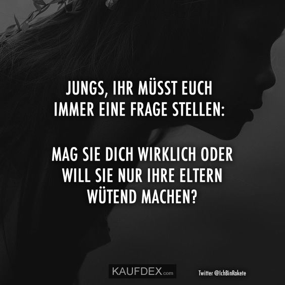 Jungs, ihr müsst euch immer eine Frage stellen: | Kaufdex | Jungs