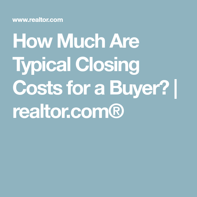 How Much Are Closing Costs Who Pays What and How To Reduce Closing how-much-are-closing-costs-who-pays-what-and-how-to-reduce-closing