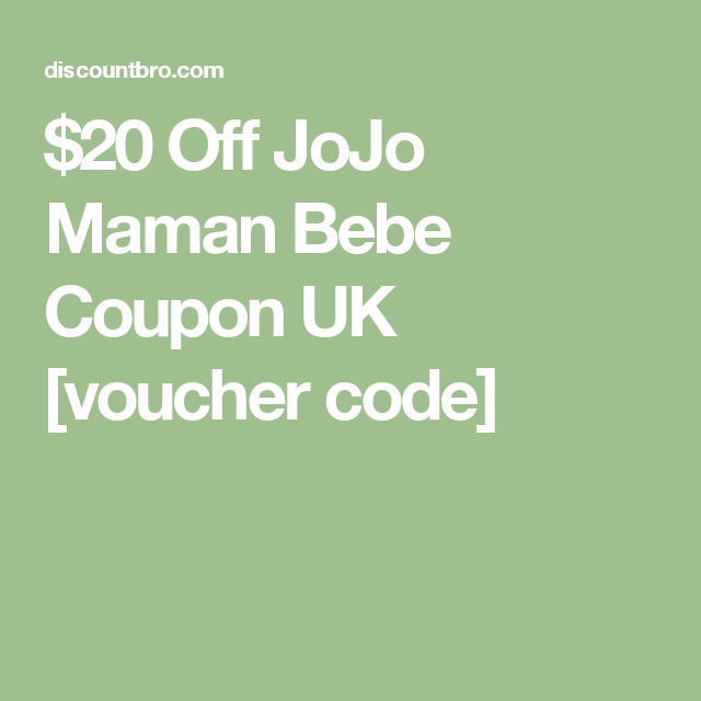 20 Off JoJo Maman Bebe Coupon UK [voucher code] Bebe