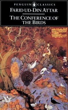 The Conference of the Birds (Penguin Classics), Attar, Farid ud-Din The Conference of the Birds (Penguin Classics), Attar, Farid ud-Din