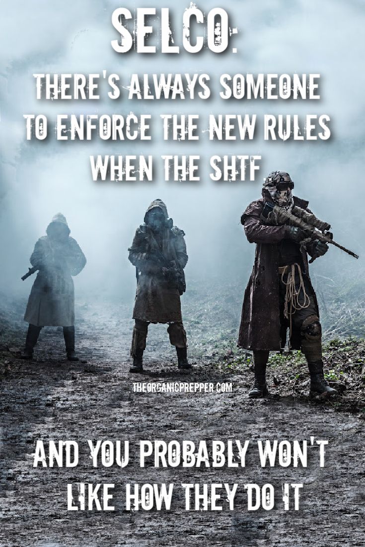 SELCO: Someone WILL Enforce the New Rules When the SHTF…And You Probably WON’T Like How They Do It
