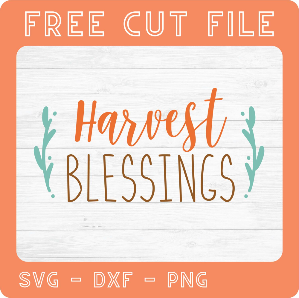 Download Harvest Blessings Free Svg Com Harvest Blessings Svg Free Files Vector Program