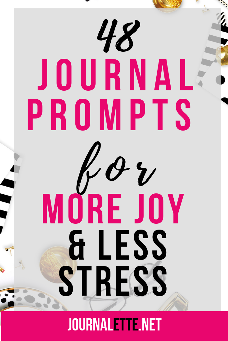 48 Things to Write in a Journal (for More Joy and Less Stress