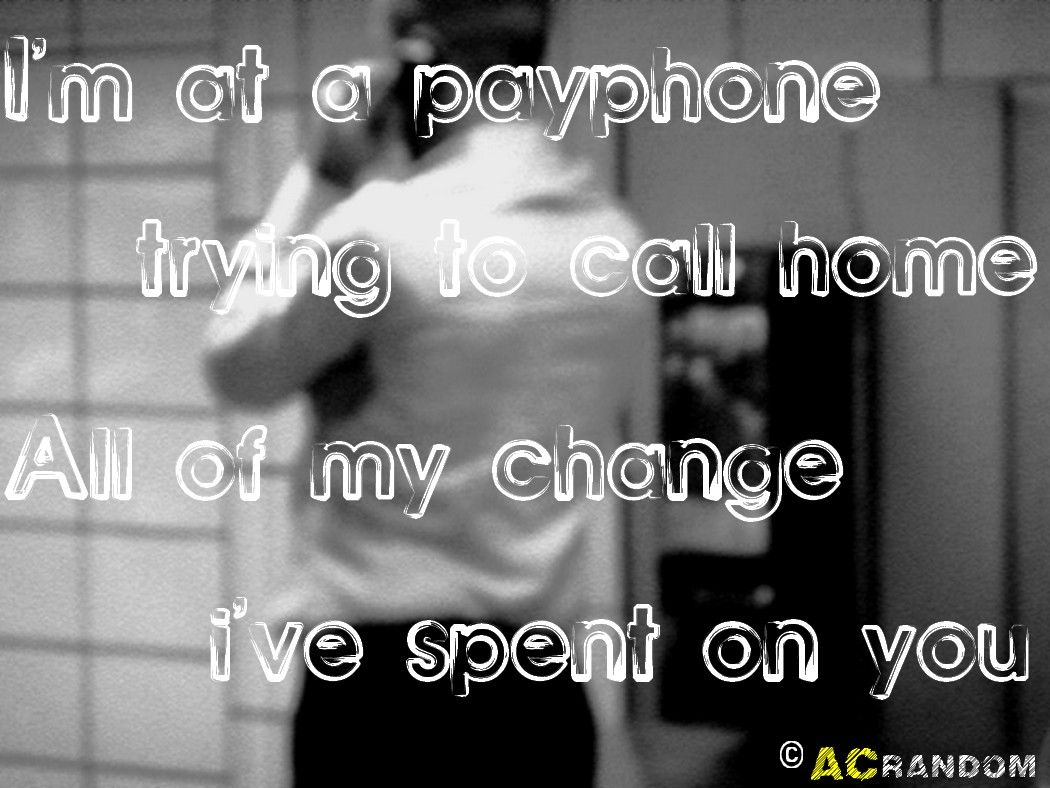 Where Have The Times Gone Baby It S All Wrong Where Are The Plans We Made For Two Lyrics How To Plan Pay Phone