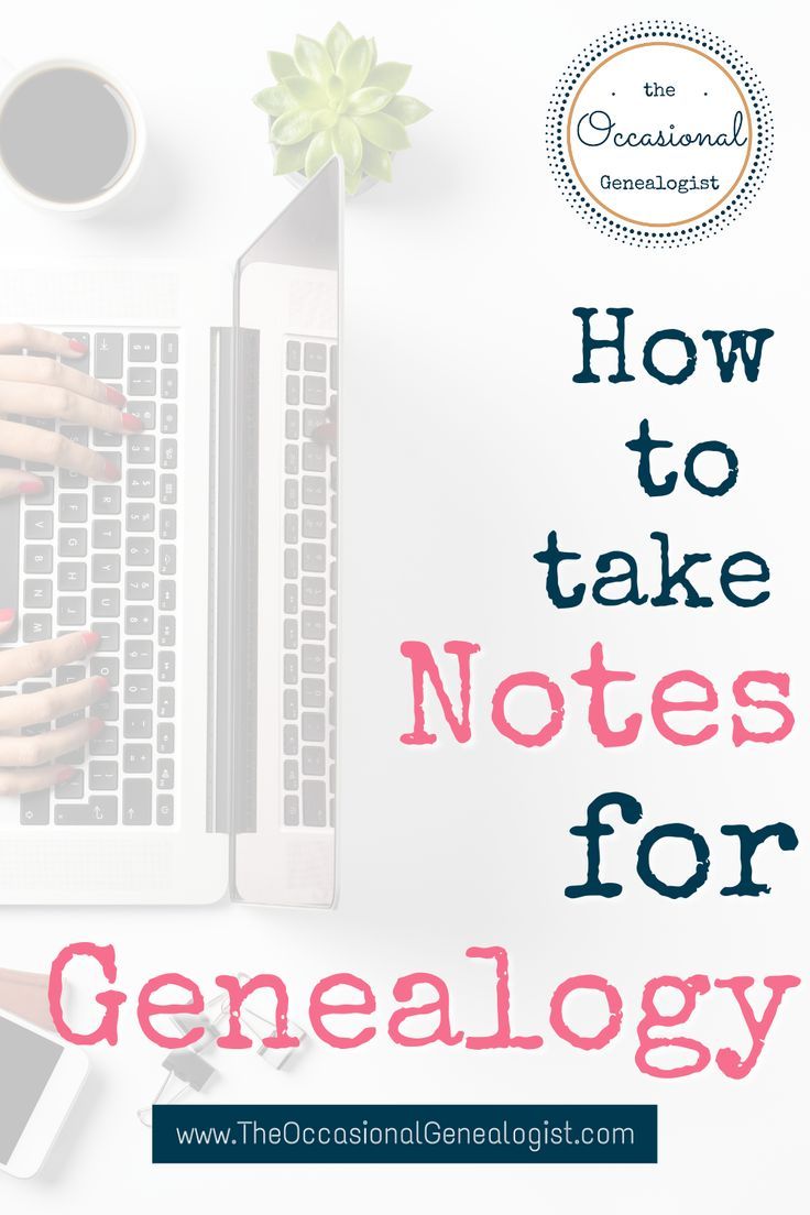 How to Take Genealogy Notes