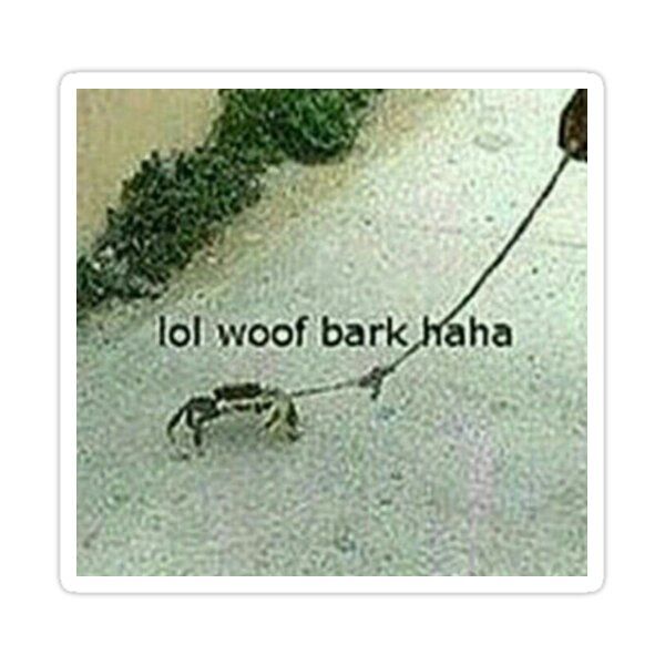 Lol Woof Bark Haha Sticker by Snail Harker Lol Woof Bark Haha Sticker by Snail Harker