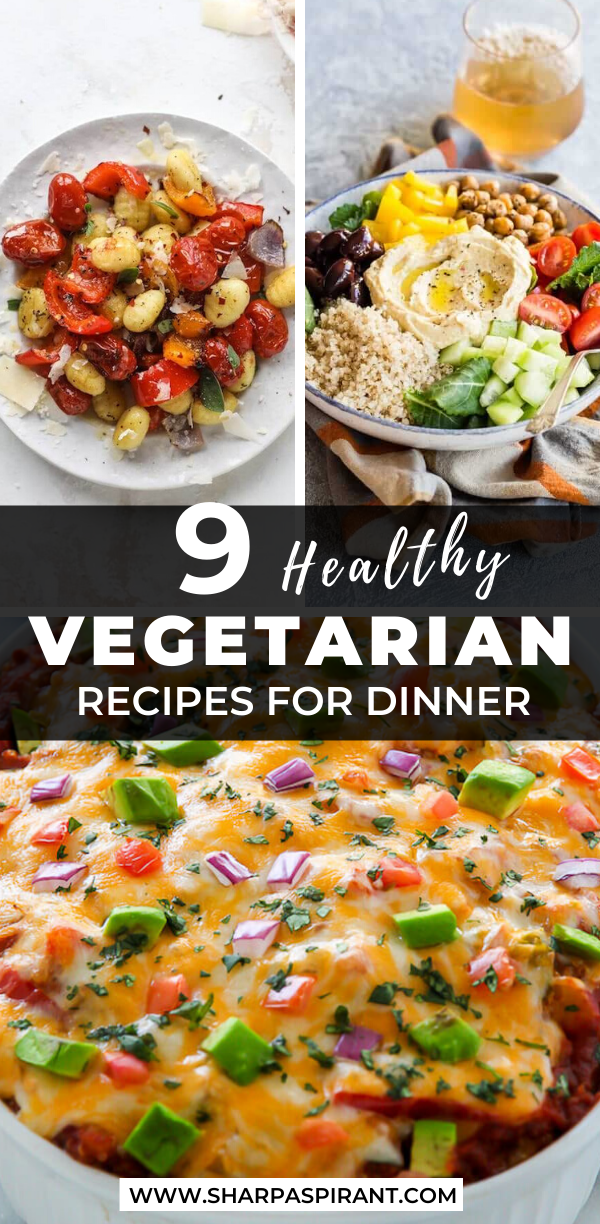 9 Healthy Vegetarian Dinner Recipes to Make Tonight - Sharp Aspirant ...