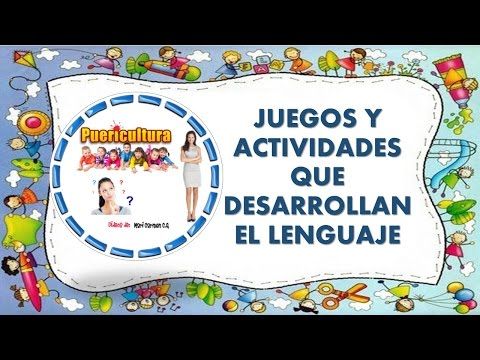Adquisicion Y Actividades Para El Desarrollo Del Lenguaje Niños De 0 A 6 Años Educacion Infantil Yout Lenguaje En Niños Desarrollo Del Lenguaje Actividades