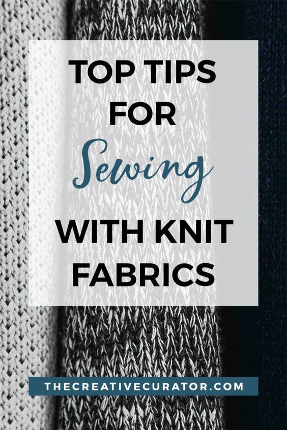 Download Knit Fabrics: Top Tips for Sewing with Knit Fabrics - The Creative Curator | Sewing for ...