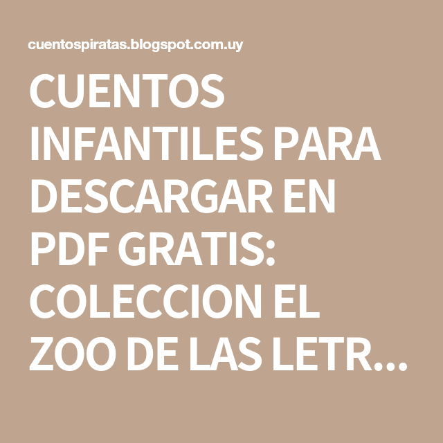 Cuentos Infantiles Para Descargar En Pdf Gratis Coleccion El Zoo De Las Letras Bruño Calm