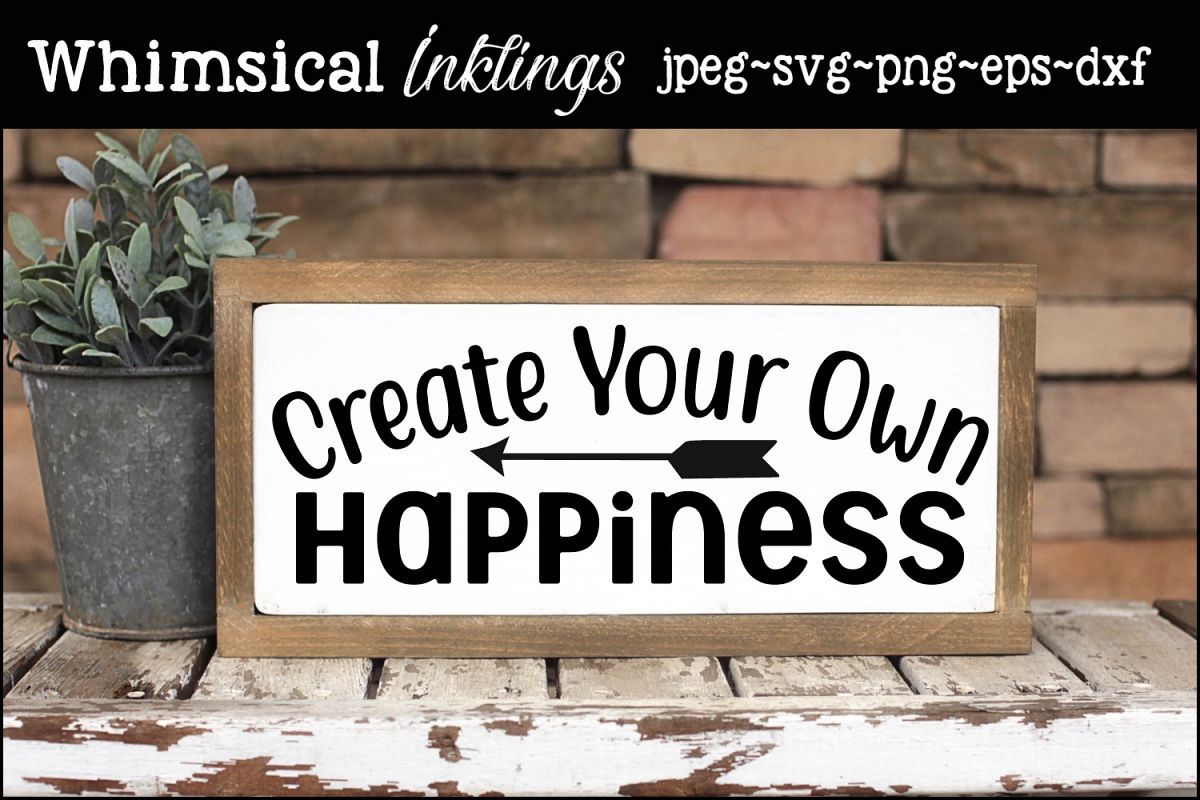 Download Create Your Own Happiness SVG (210343) | SVGs | Design ...