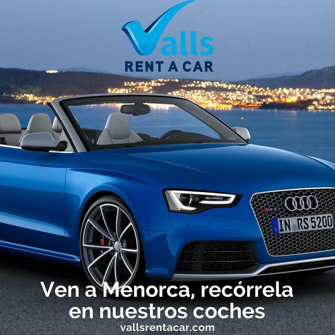 Ven A Menorca Recórrela En Nuestros Coches Vallsrentacar Vallsrentacar Com Audi Rs5 Audi Bmw