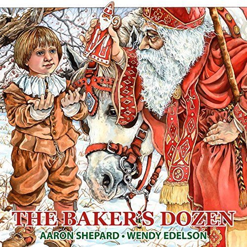 Download The Baker's Dozen: A Saint Nicholas Tale, with Bonus Cookie Recipe for St. Nicholas Christmas ...