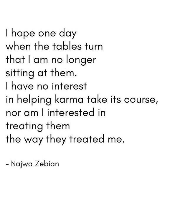I Hope One Day When The Tables Turn That I Am No Longer Sitting At Them i-hope-one-day-when-the-tables-turn-that-i-am-no-longer-sitting-at-them