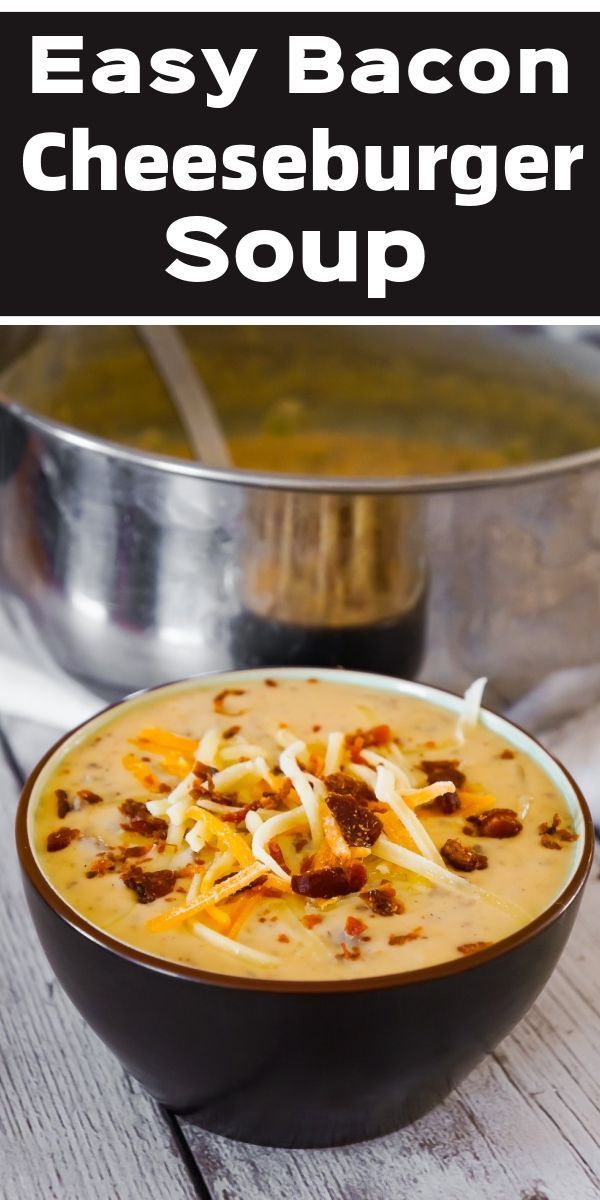Bacon Cheeseburger Soup - This is Not Diet Food #hamburgermeatrecipes Creamy soup loaded with ground beef, cheese and crumbled bacon. This is an easy soup recipe using hamburger meat. #recipeshamburgermeat