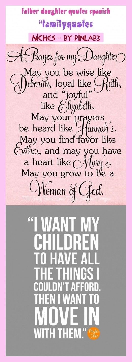 Quotes For Daughter In Spanish – I am yet to have a child, and if i am blessed with a baby girl, and in future, if a guy tries to impress my daughter by singing my hits, i have no issues with it.
