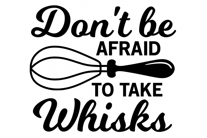 Download Kitchen svg, kitchen utensils svg, dont be afraid to take whisks svg, chef svg, kitchen towel ...