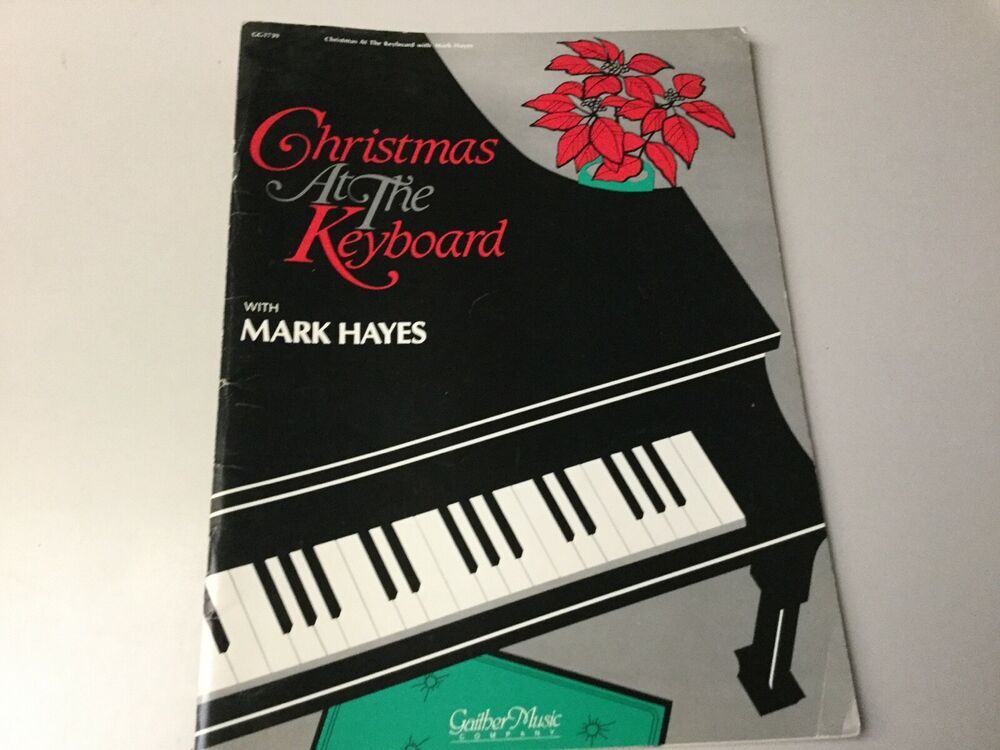 CHRISTMAS AT THE KEYBOARD WITH MARK HAYES MUSIC BOOK, GAITHER MUSIC  Music book, Song book, Music