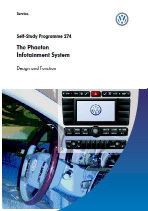 Self Study Program 274 - The Phaeton Infotainment System - DIY & Guides
