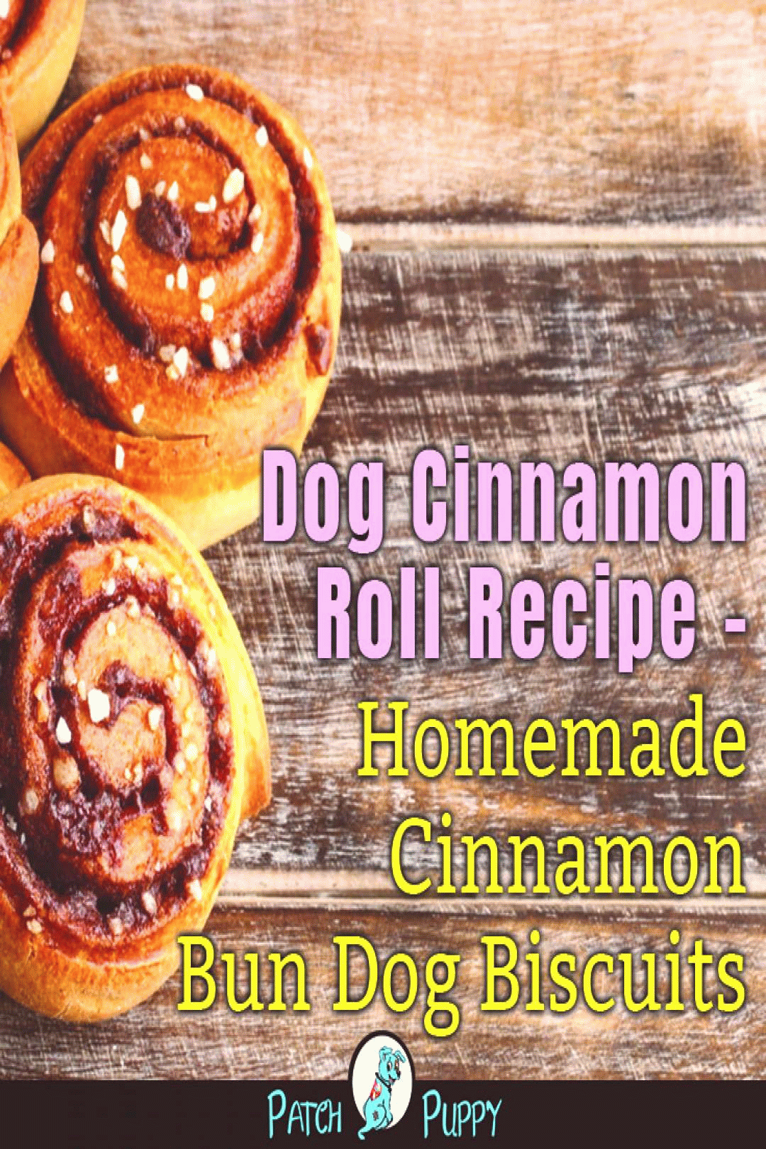 Dog Cinnamon Roll Recipe Homemade Cinnamon Bun Dog Dog Cinnamon Roll Recipe Homemade Cinnamon Bun Dog
