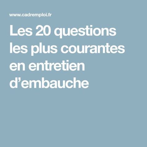 Les 20 questions les plus courantes pour préparer son entretien d