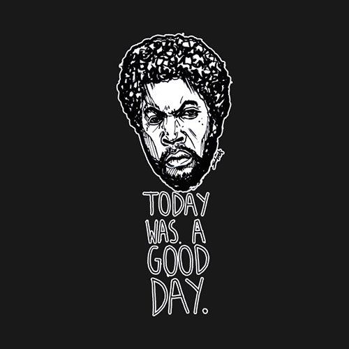 Climatesense: Ice Cube Quotes Today Was A Good Day