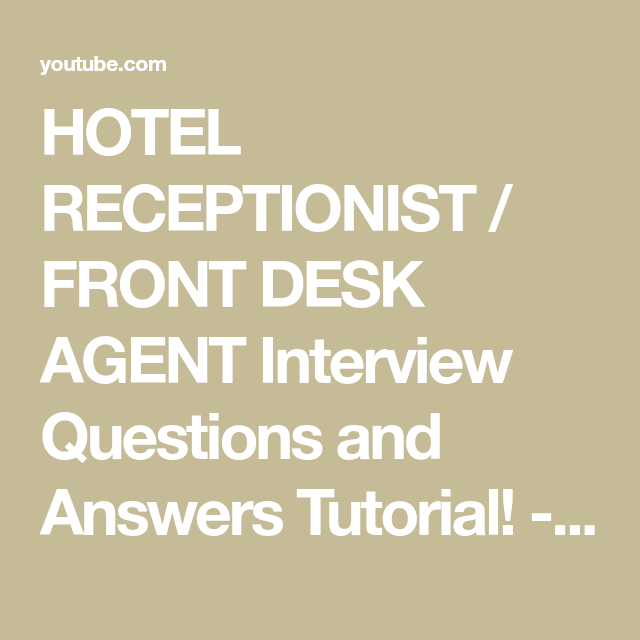 HOTEL RECEPTIONIST FRONT DESK AGENT Interview Questions And Answers HOTEL RECEPTIONIST FRONT DESK AGENT Interview Questions And Answers