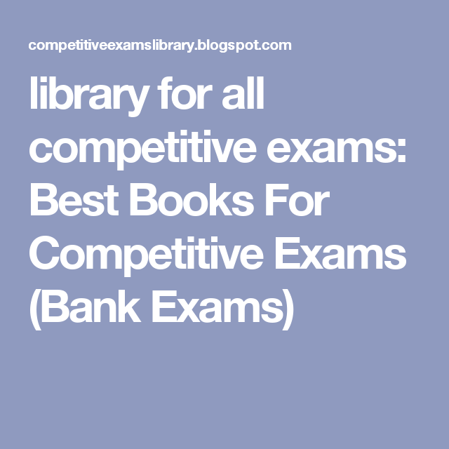 Library For All Competitive Exams Best Books For Competitive Exams Library For All Competitive Exams Best Books For Competitive Exams