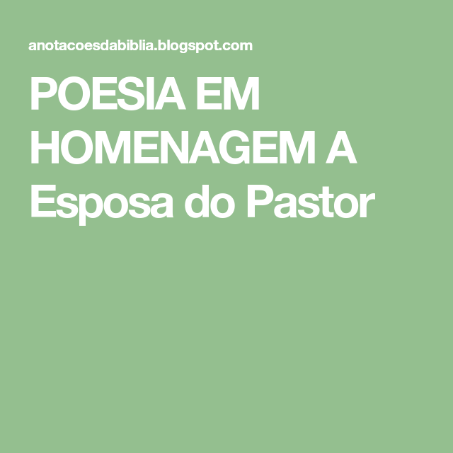 POESIA EM HOMENAGEM A Esposa do Pastor | Esposa de pastor, Pastor, Poesia Mensagem De Aniversário Para Esposa Do Pastor