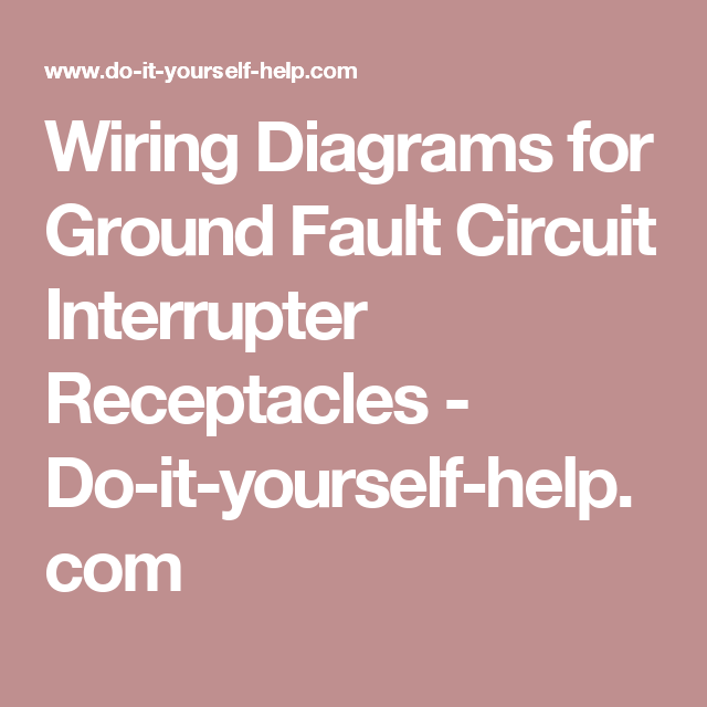 Diagram  Wiring Diagrams For Ground Fault Circuit