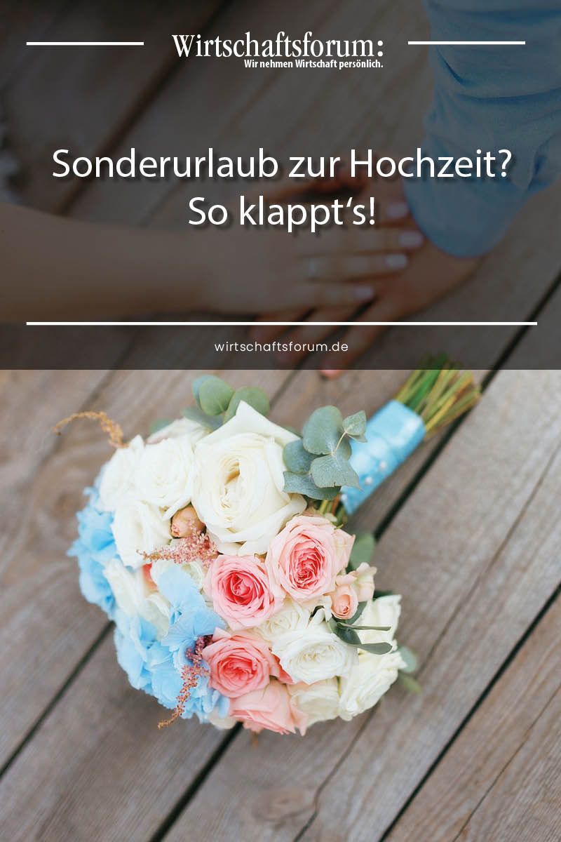 So viel Sonderurlaub gibt es zur Hochzeit Hochzeit, Standesamtliche