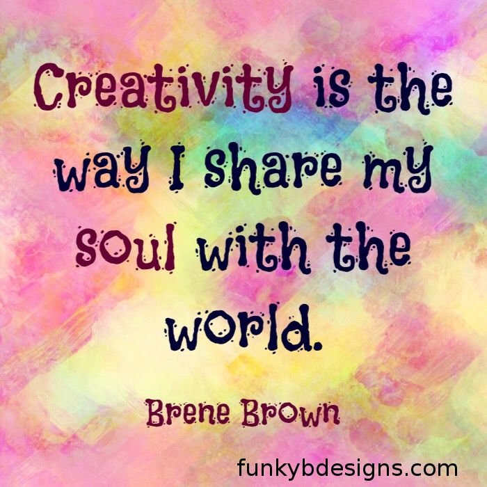 Creativity Is The Way I Share My Soul With The World New Quotes Mood creativity-is-the-way-i-share-my-soul-with-the-world-new-quotes-mood