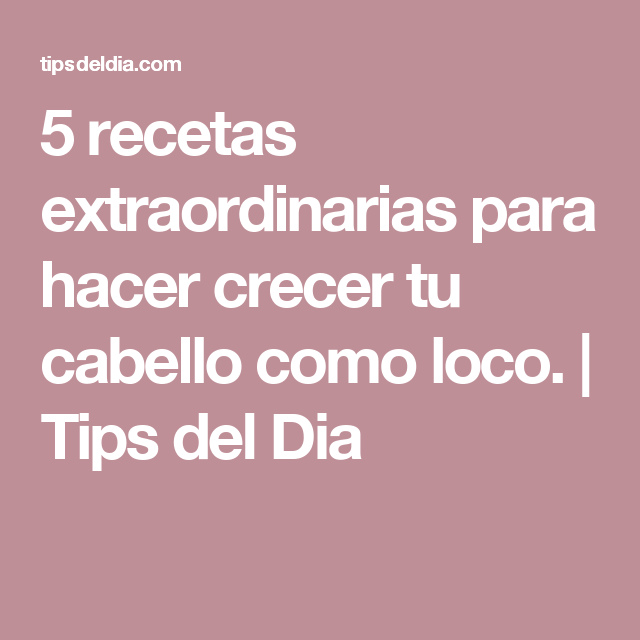 Como Hacer Crecer El Cabello En 5 Minutos Como Hacer Crecer El Cabello En 5 Minutos