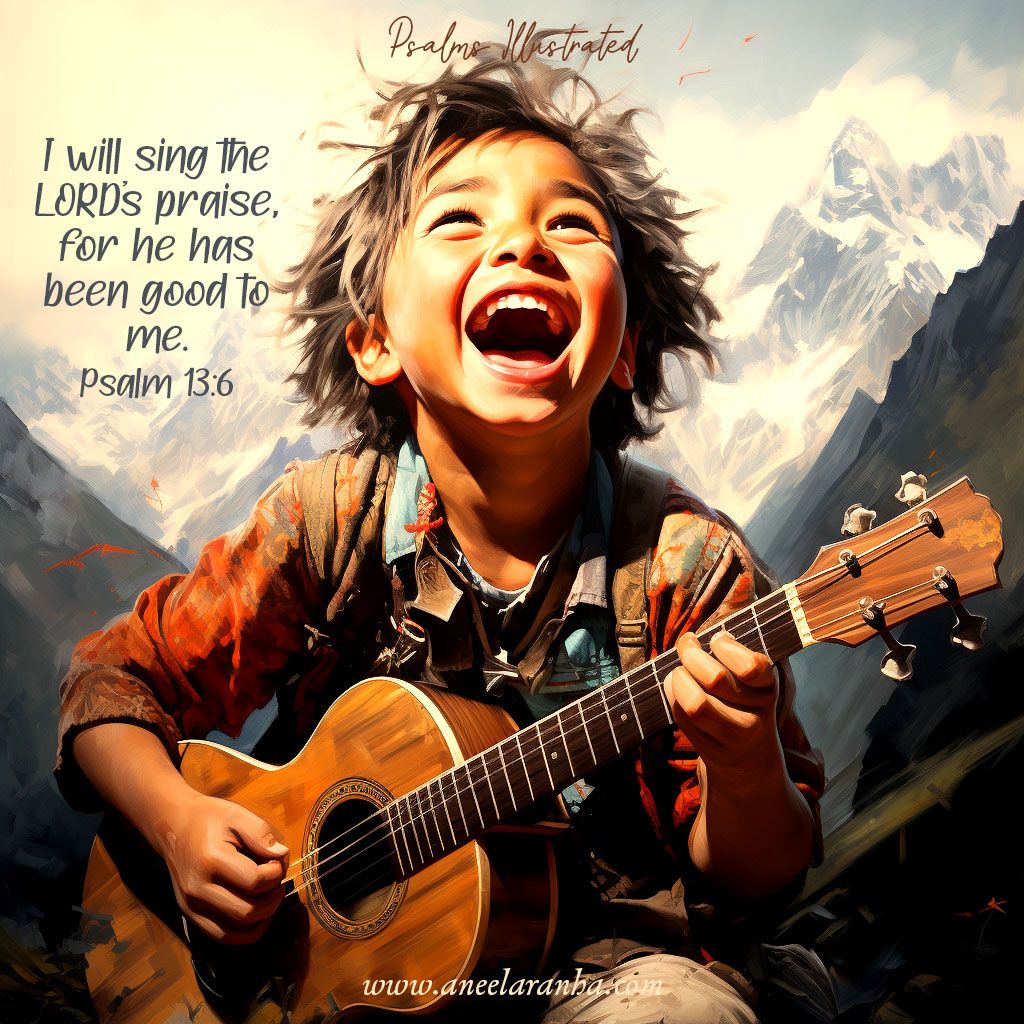 I Will Sing The LORD s Praise For He Has Been Good To Me Psalm 13 6 psalm-37-4-worldchallenge