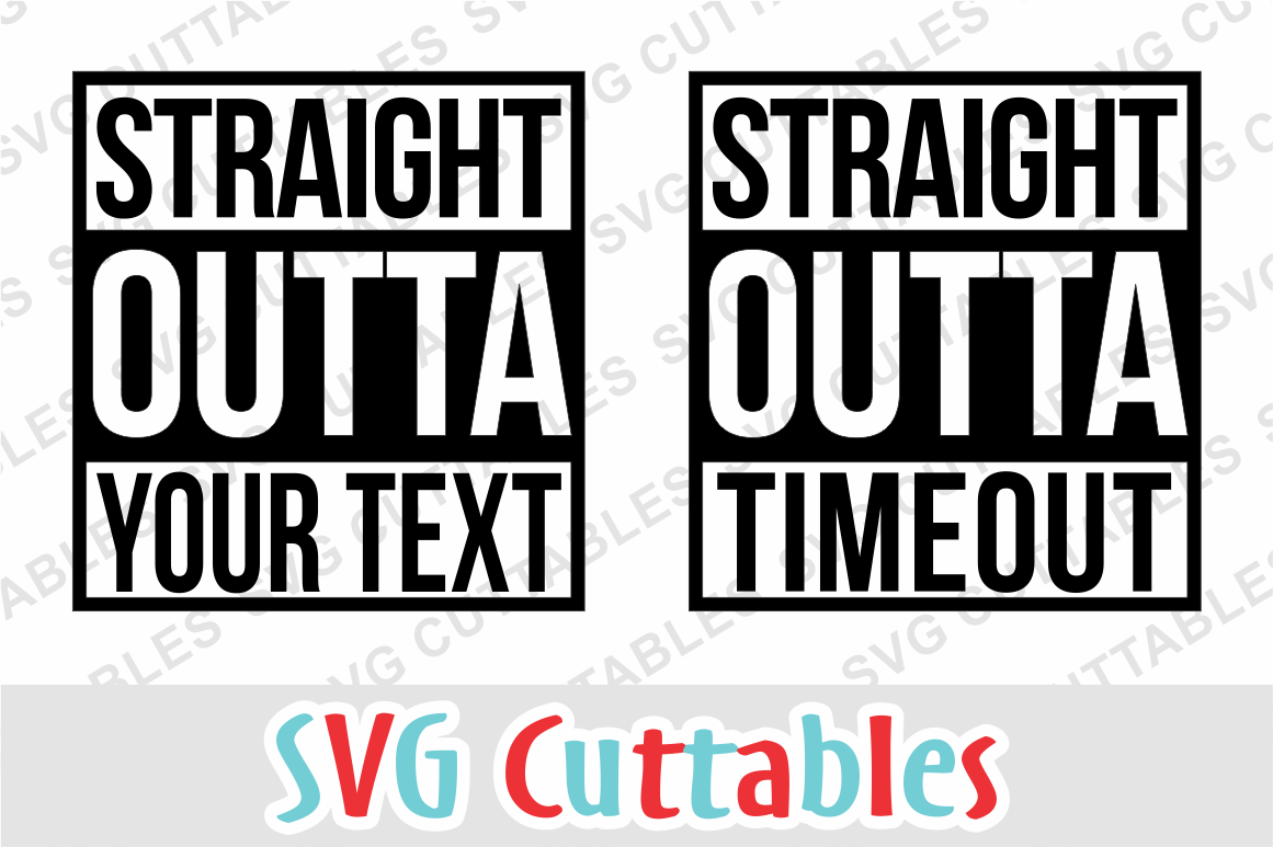 Download Framing Home Hobby Straight Outta Download File Straight Outta Time Out Digital Download Straight Outta Digital Svg Cut File Diy Straight Outta Template File