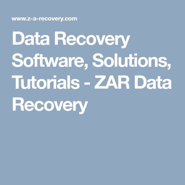 Data Recovery Solutions Tutorials Zar Data Recovery Solutions Tutorials Zar