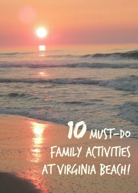 10 Not To Miss Family Activities At Virginia Beach Visitvabeach 10 Must Do Family Activities At Virginia Beach A Great Summer Destination For Travel With Kids
