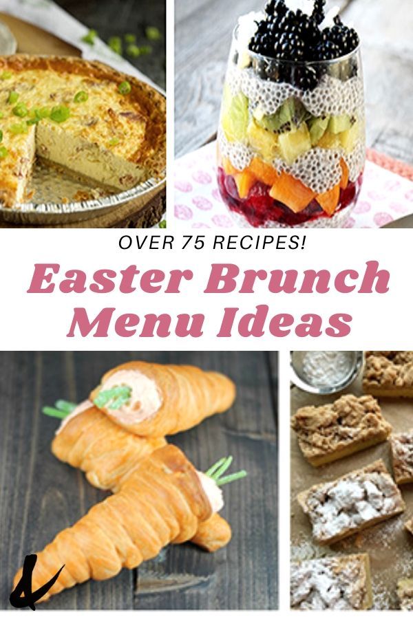 75+ Easy Easter Brunch Recipes and Ideas to Help Plan Your Menu