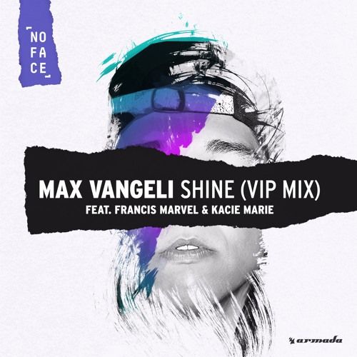 Max Vangeli Shine Vip Mix Ft Francis Marvel Kacie Marie Max Vangeli Shine Vip Mix Ft Francis Marvel Kacie Marie