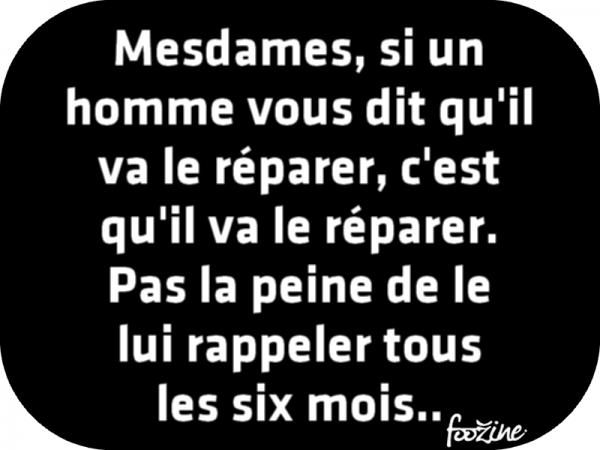 Avoir Images Mesdames Quand Un Homme Vous Dit Qu Il Va Le Reparer Citations actualisé par