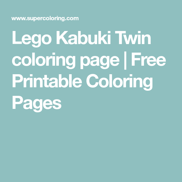 Download Lego Kabuki Twin coloring page | Free Printable Coloring Pages | Patrol, Princesse moana