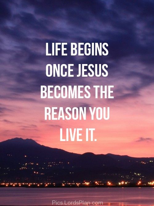 Life Begins Once Jesus Is Everything You Can Do Nothing Without Extraordinary Famous Bible Quotes About Life Life Begins Once Jesus Is Everything You Can Do Nothing Without Extraordinary Famous Bible Quotes About Life