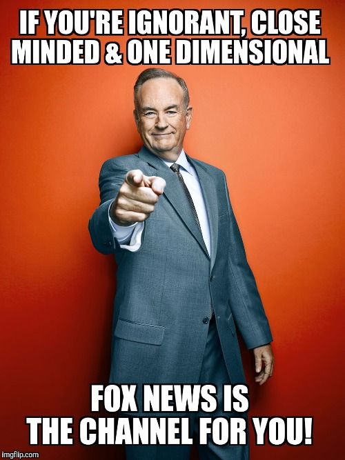 image tagged in bill o'reilly,fox news made w imgflip meme maker 5f2b2fc87603646c55d10f46baed8cfe image tagged in bill o'reilly,fox news made w imgflip meme maker