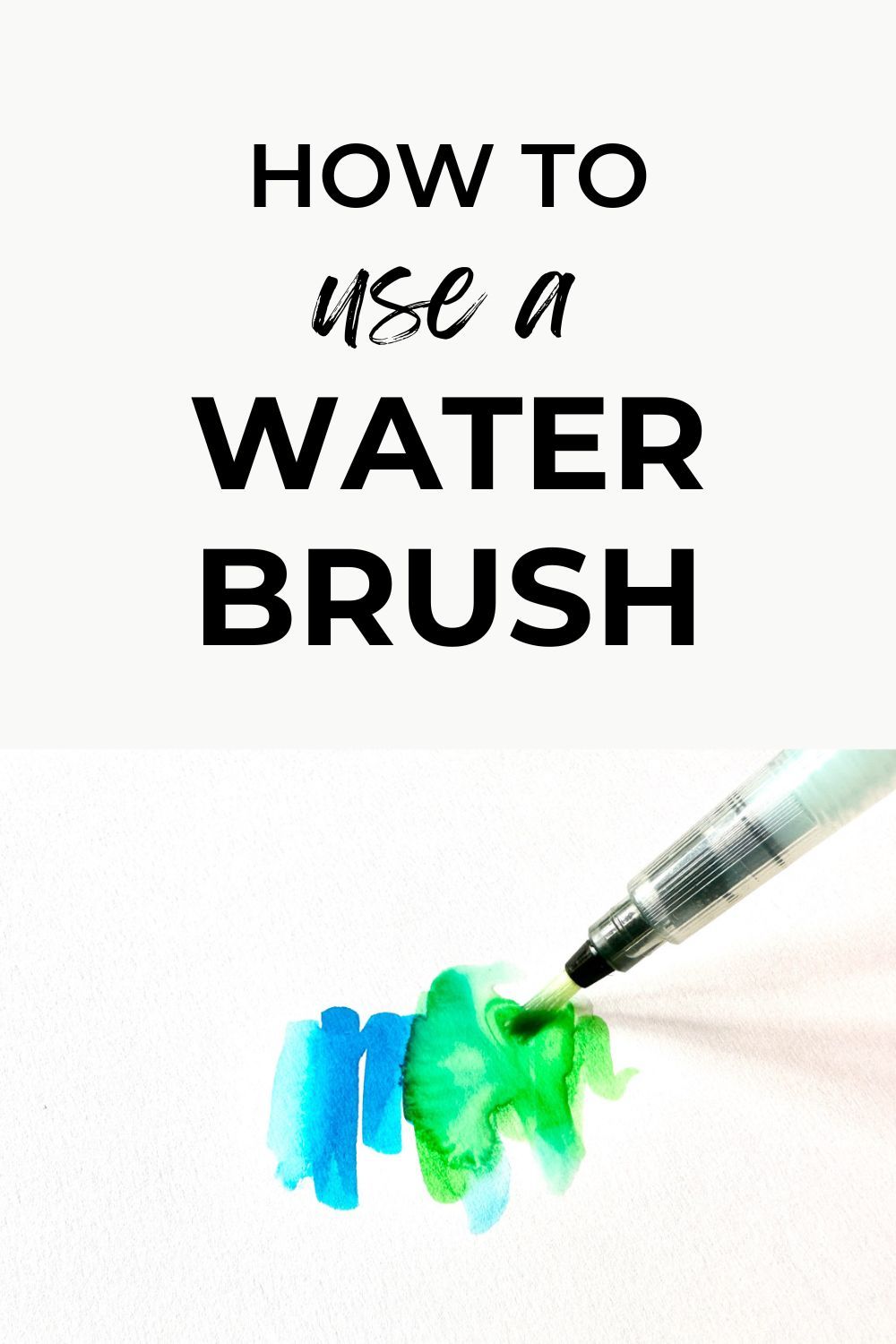 How to Use Water Brushes: Your Complete Guide