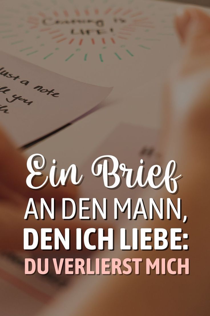 Ein Brief an den Mann den ich liebe Du verlierst mich in 2024