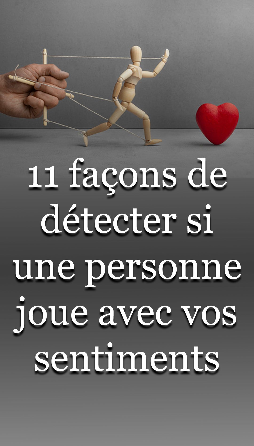 11 façons de détecter si une personne joue avec vos sentiments